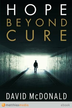 Hope Beyond Cure by David McDonald