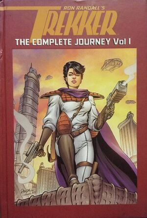 Trekker: The Complete Journey (volume 1) by Ron Randall