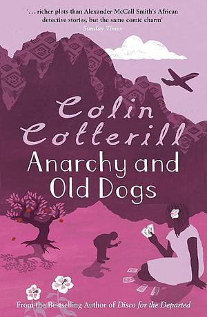 Anarchy And Old Dogs by Colin Cotterill