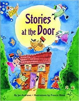 Stories at the Door by Jan Andrews, Francis Blake