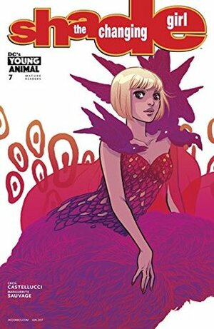 Shade, The Changing Girl (2016-) #7 by Cecil Castellucci, Marguerite Sauvage, Becky Cloonan, Dan Parent, Kelly Fitzpatrick