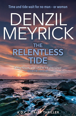 The Relentless Tide: A D.C.I. Daley Thriller by Denzil Meyrick