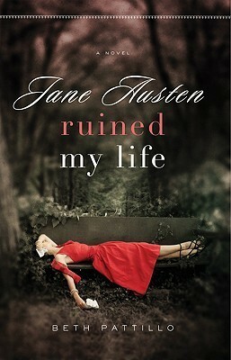 Jane Austen Hayatımı Mahvetti by Beth Pattillo