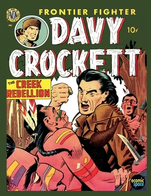 Davy Crockett: frontier fighter, the creek rebellion by Avon Periodicals