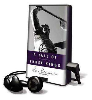 A Tale of Three Kings: A Study in Brokenness by Gene Edwards