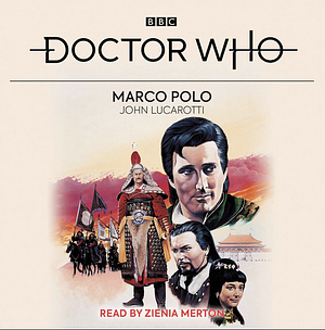 Doctor Who: Marco Polo by John Lucarotti