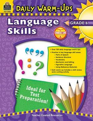 Daily Warm-Ups: Language Skills Grade 6 by Mary Rosenberg