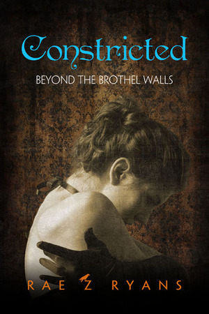 Constricted by Rae Z. Ryans