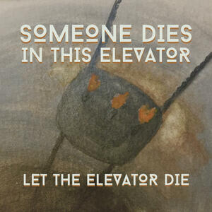 Let The Elevator Die by Landon Beall