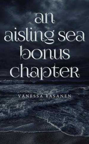 Aisling Sea (Bonus Chapter) by Vanessa Rasanen