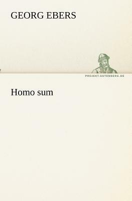 Homo Sum by Georg Ebers