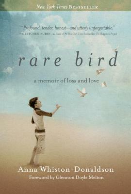 Rare Bird: A Memoir of Loss and Love by Anna Whiston-Donaldson