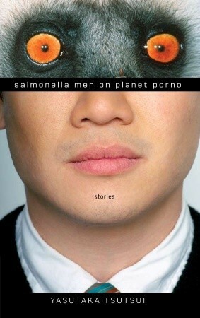 Salmonella Men on Planet Porno by Yasutaka Tsutsui, Andrew Driver