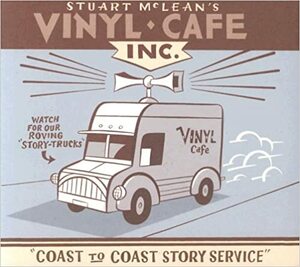 Vinyl Cafe Coast to Coast Story Service by Stuart McLean