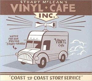 Vinyl Cafe Coast to Coast Story Service by Stuart McLean