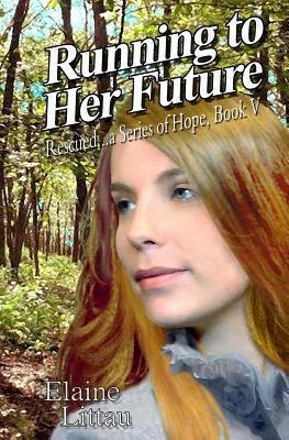 Running to Her Future by Elaine Littau