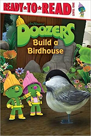 Doozers Build a Birdhouse by Natalie Shaw