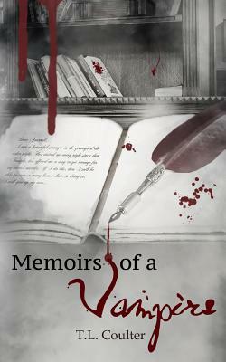 Memoirs of a Vampire by T. L. Coulter