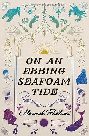 on an ebbing seafoam tide by Alannah Radburn
