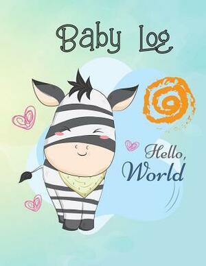Baby Log Hello World by Scott Maxwell