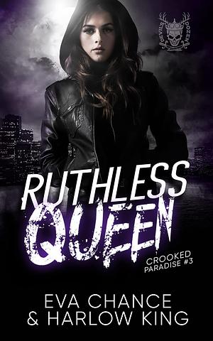 Ruthless Queen by Eva Chance, Harlow King