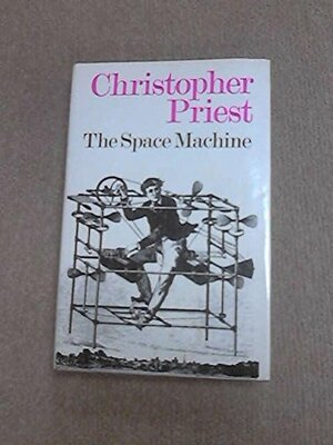 The Space Machine by Christopher Priest