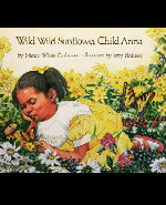 Wild Wild Sunflower Child Anna by Nancy White Carlstrom