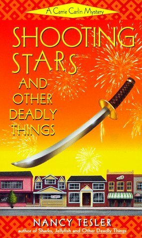 Shooting Stars and Other Deadly Things by Nancy Tesler