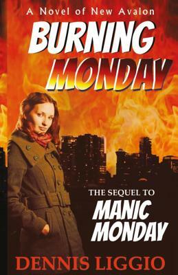 Burning Monday by Dennis Liggio