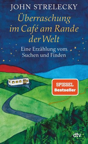 Überraschung im Café am Rande der Welt by John P. Strelecky