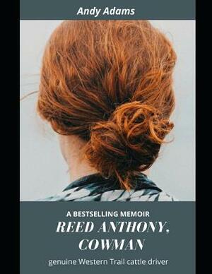 Reed, Anthony Cowman: ( Annotated ) by Andy Adams