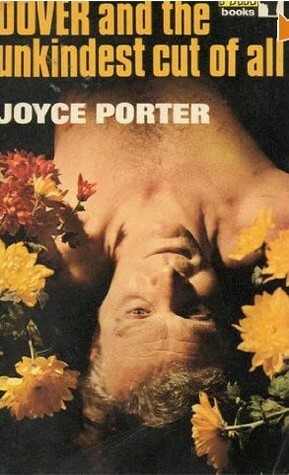 Dover And The Unkindest Cut Of All by Joyce Porter
