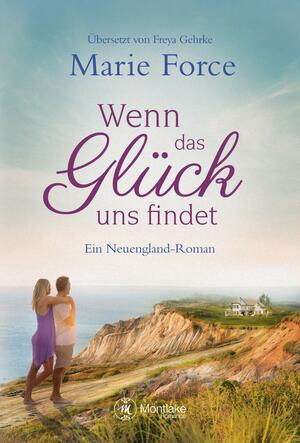 Wenn das Glück uns findet by Marie Force