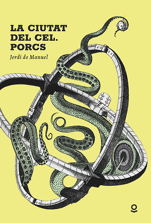 La ciutat del cel. Porcs. by Jordi de Manuel