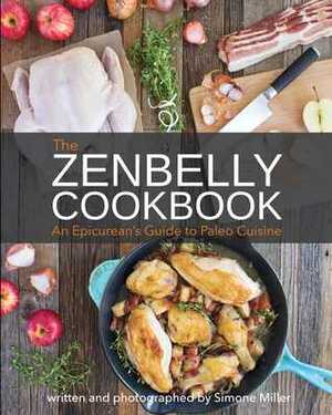 The Zenbelly Cookbook: An Epicurean's Guide to Paleo Cuisine by Simone Miller