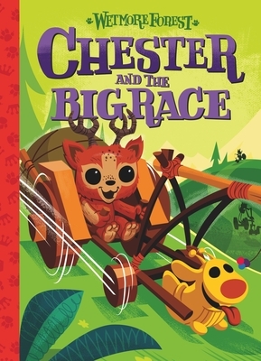 Chester and the Big Race, Volume 4: A Wetmore Forest Story by Sean Wilkinson, Randy Harvey