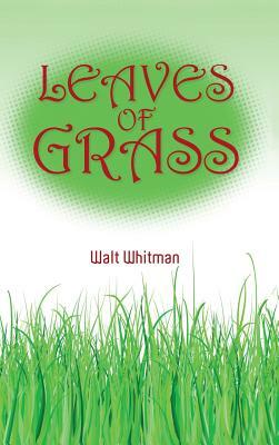 Leaves of Grass by Walt Whitman