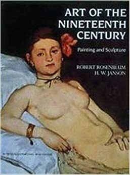 Art Of The Nineteenth Century: Painting And Sculpture by Robert Rosenblum
