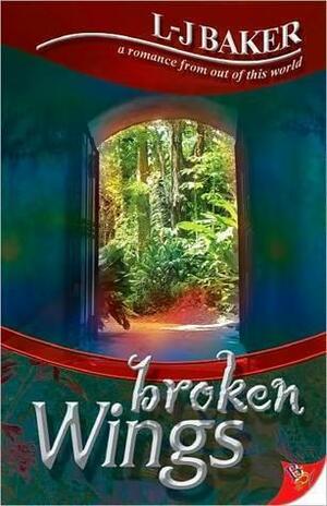 Broken Wings by L.-J. Baker, L.-J. Baker