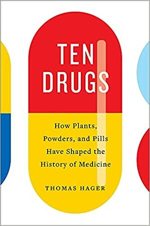Ravimid, mis muutsid maailma : meditsiini ajalugu kujundanud taimed, pulbrid ja tabletid by Annika Oras, Thomas Hager