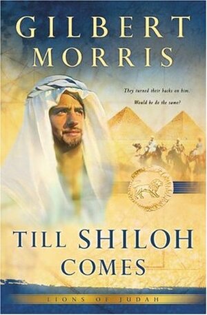 Till Shiloh Comes by Gilbert Morris