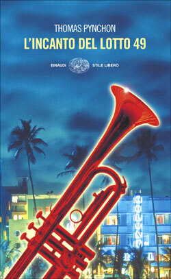 L'incanto del Lotto 49 by Thomas Pynchon