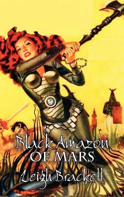 Black Amazon of Mars by Leigh Brackett