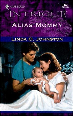 Alias Mommy by Linda O. Johnston, Linda O. Johnston