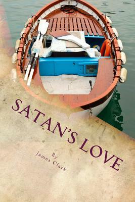 Satan's Love by James Clark