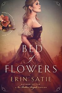 Bed of Flowers by Erin Satie