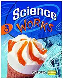 Science Works: 3: Student Book by Chris Sherry, Pam Large, Philippa Gardom-Hulme, Sandra Mitchell