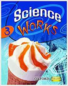 Science Works: 3: Student Book by Chris Sherry, Pam Large, Philippa Gardom-Hulme, Sandra Mitchell