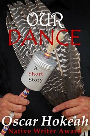 Native American Short Story: Our Dance: Kiowa Culture by Oscar Hokeah