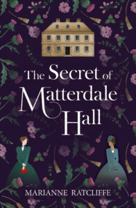 The Secret of Matterdale Hall by Marianne Ratcliffe